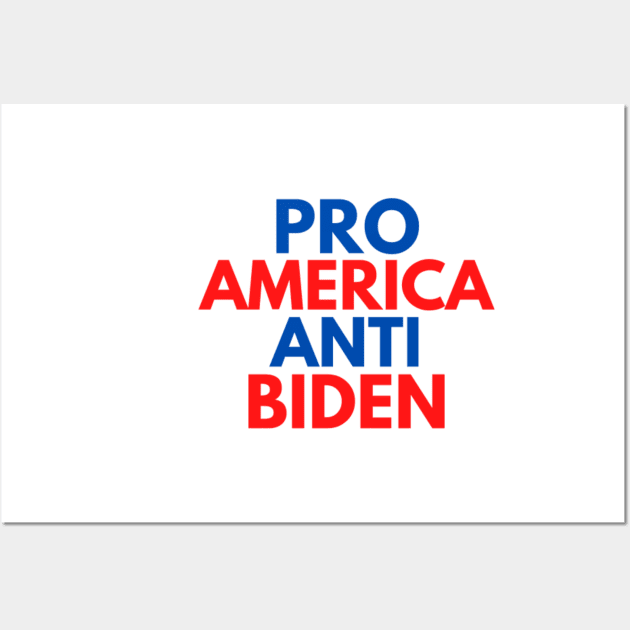 Pro America Anti Biden Wall Art by Rebelion